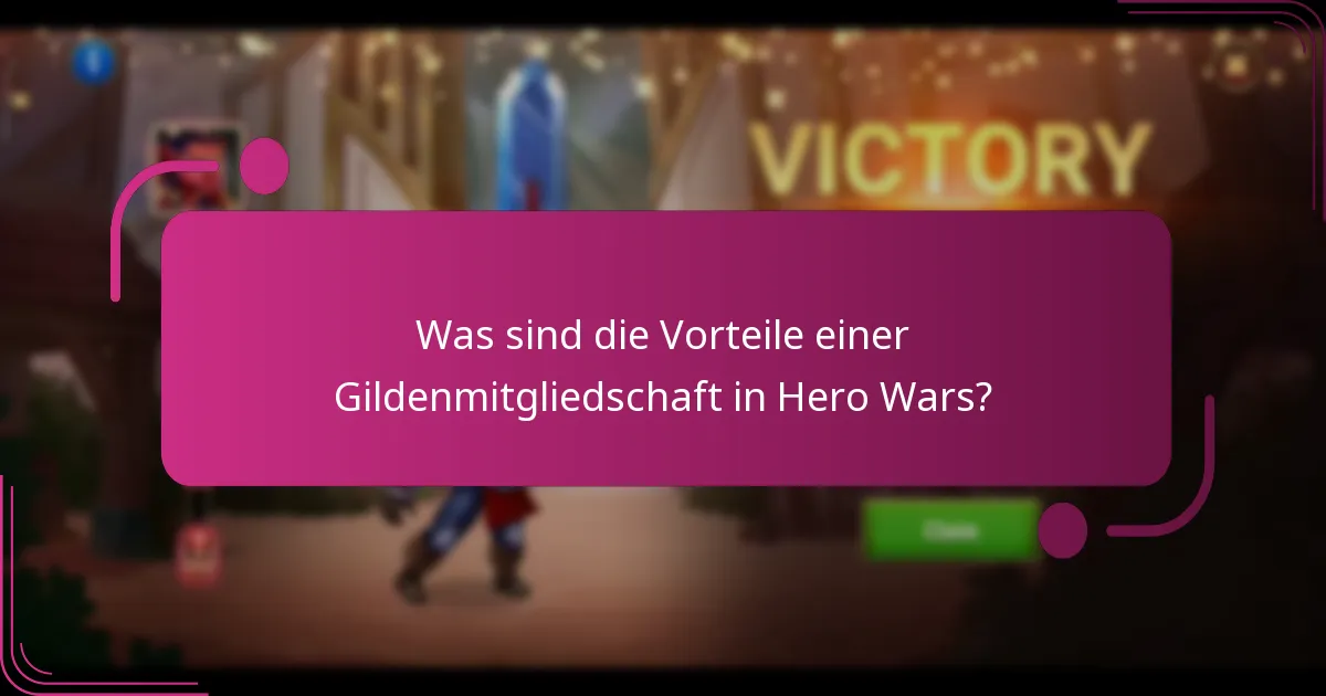 Was sind die Vorteile einer Gildenmitgliedschaft in Hero Wars?