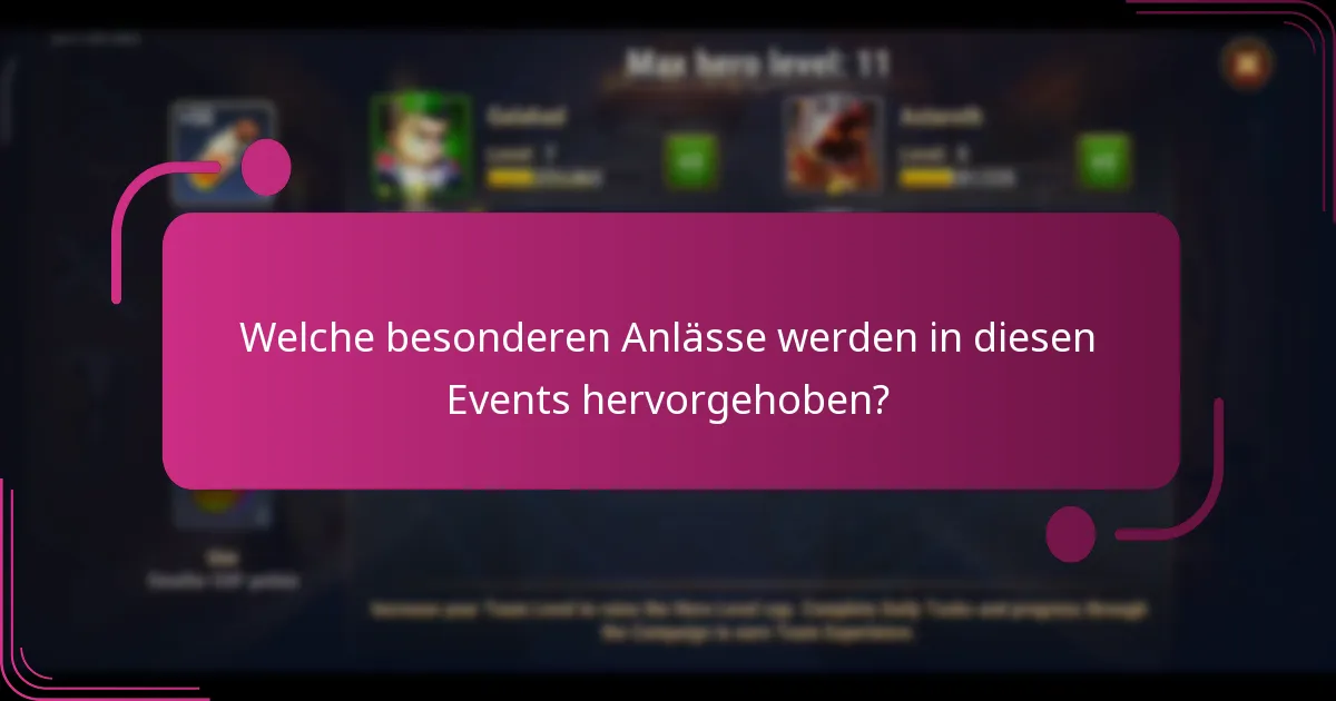 Welche besonderen Anlässe werden in diesen Events hervorgehoben?