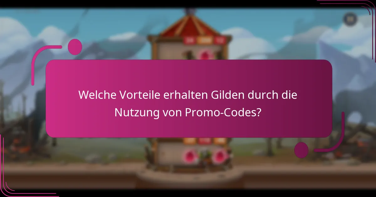 Welche Vorteile erhalten Gilden durch die Nutzung von Promo-Codes?